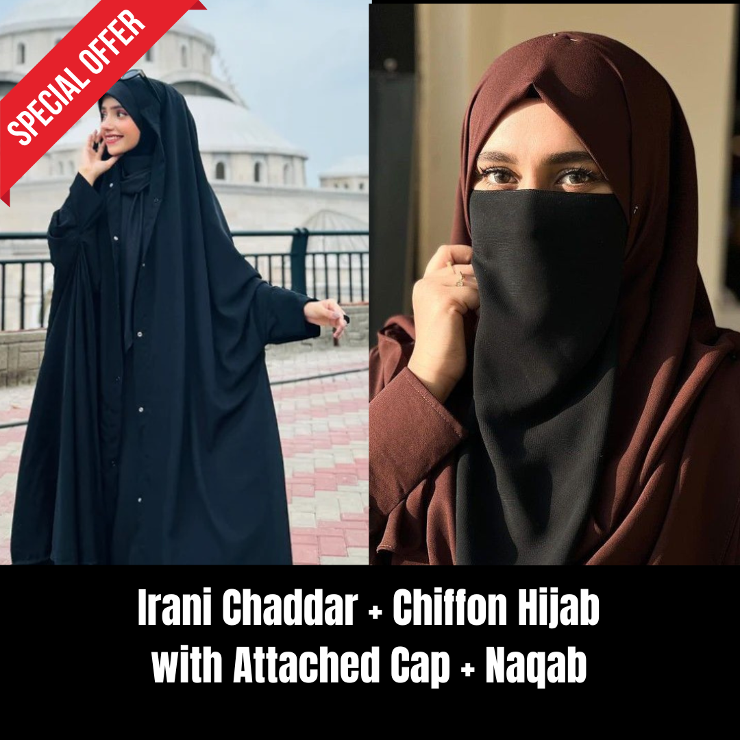 Premium Quality Irani Chaddar + Chiffon Hijab with Attached Cap + Naqab